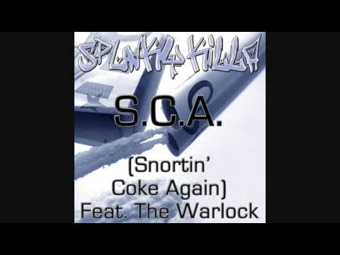 Spunky Killa - S.C.A. (Snortin Coke Again) ft. The Warlock