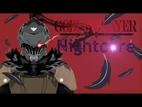 Goblin Slayer | Main Theme [Nightcore]