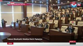 CANLI - Trabzon Büyükşehir Belediye Meclis Toplantısı