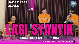 Download lagu Lagi syantik karaoke - Siti Badriah nada cewek Cm versi Bajidor  mp3