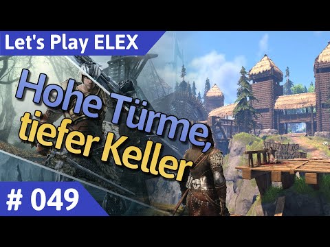 ELEX deutsch Teil 49 - Hohe Türme, tiefer Keller Let's Play