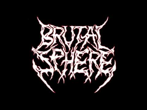 Brutal-Sphere ; symphony of our death