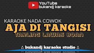 Download lagu LAGU 80AN AJA DITANGISI KARAOKE NADA COWOK TARLING... mp3