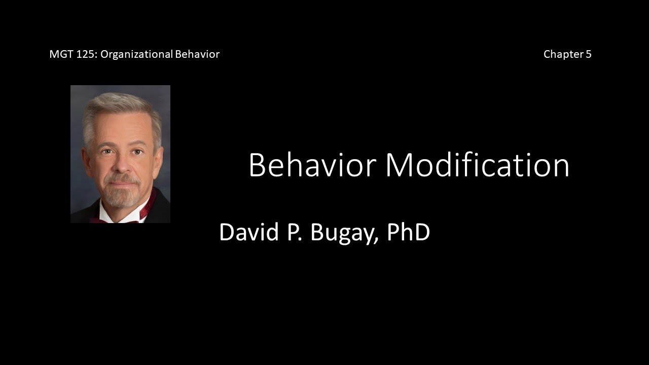 Behavior Modification: Organizational Behavior - C5
