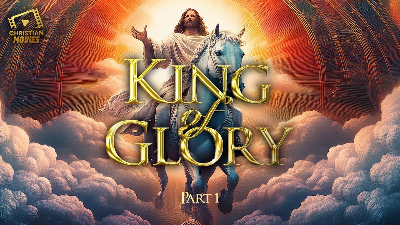 King Of Glory (Part 1)