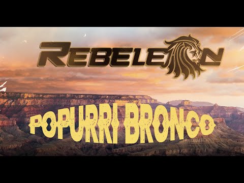 Grupo Rebeleon - Popurri Bronco