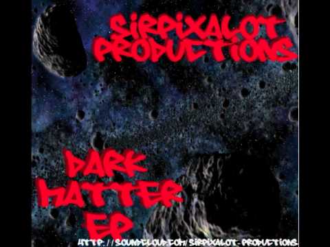 SIRPIXALOT PRODUCTIONS - DARK MATTER
