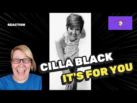 1st Time Hearing ~ IT'S FOR YOU by CILLA BLACK ~ REACTION