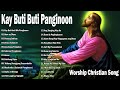 Kay Buti Buti Mo Panginoon With Lyrics Tagalog Worship Christian Songs Morning Praise Worship