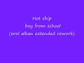 Hot Chip - Boy from School (Erol Alkan Extended Rework)