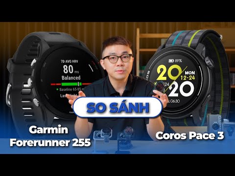 Garmin Forerunner 255 và Coros Pace 3 - Đâu sẽ là sản phẩm PHÙ HỢP với bạn ?