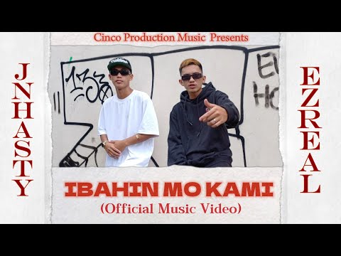 J NHASTY - IBAHIN MO KAMI ft. EZREAL (Official Music Video)