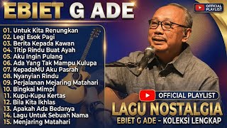 Download lagu Lagu Terbaik Ebiet G Ade Sepanjang Masa l Full Album Kenangan Populer mp3