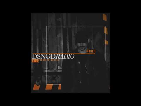 DSNGDRadio Podcast Series - DPS012 - Anon