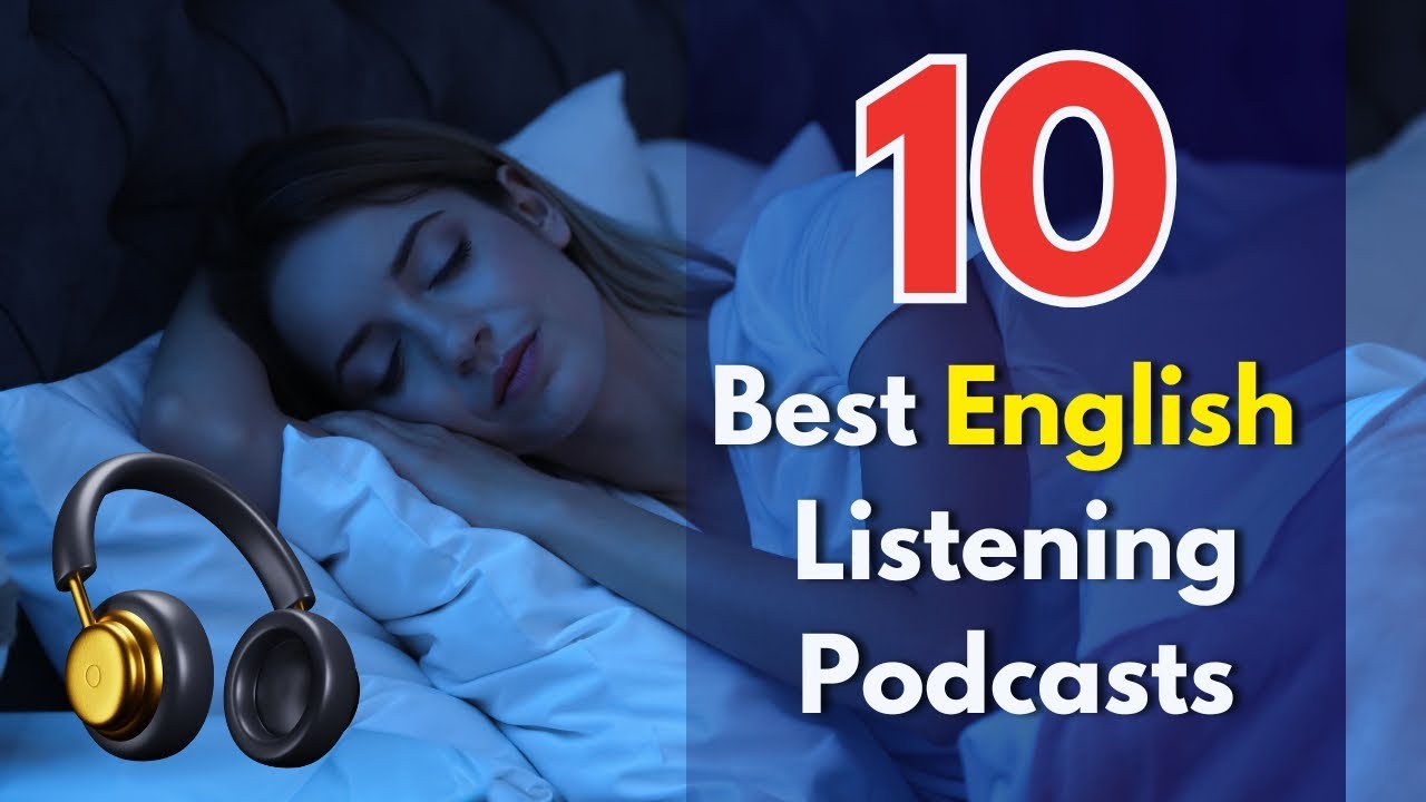 Top 10 English Learning Podcasts | Listening Skills and Fluency