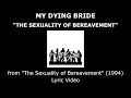 MY DYING BRIDE “The Sexuality of Bereavement” Lyric Video