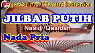 Download lagu JILBAB PUTIH Qasidah Modern Nada Pria Karaoke mp3 Download lagu JILBAB PUTIH Qasidah Modern Nada Pria Karaoke mp3