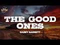 Gabby Barrett The Good Ones Lyrics