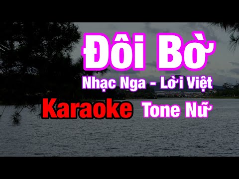 Đôi Bờ (Nhạc Nga) - Karaoke Tone Nữ