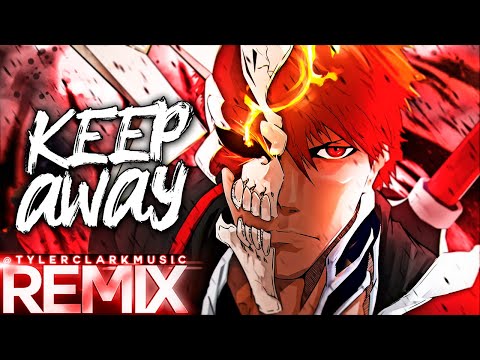 Anime Music 🔥🎶 : Keep Away - Sinewave Fox (Tyler Clark Remix)