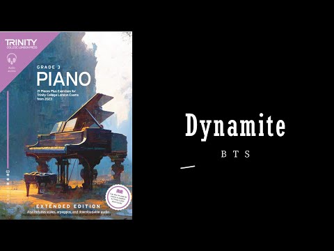 Dynamite by BTS - Trinity Grade 3 piano exam pieces
