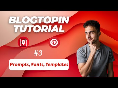 BlogToPin Tutorial. Prompts, Fonts, Templates