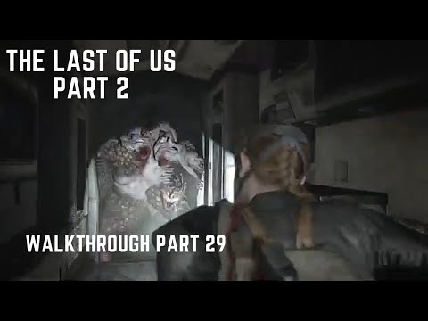 THE LAST OF US PART 2 Walkthrough Part 29 - Mutant Boss Fight