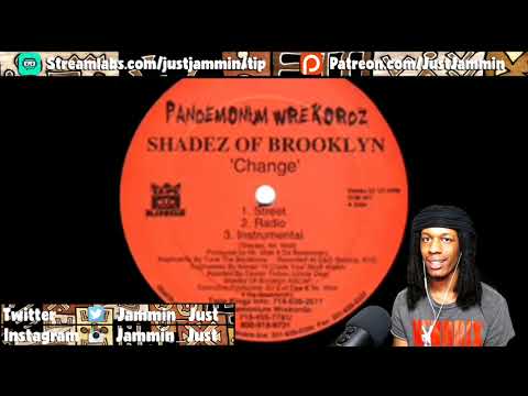 FIRST TIME HEARING Shadez Of Brooklyn - Change Reaction
