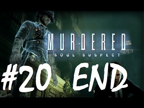 FINALE - Murdered: Soul Suspect Playthrough Part 20