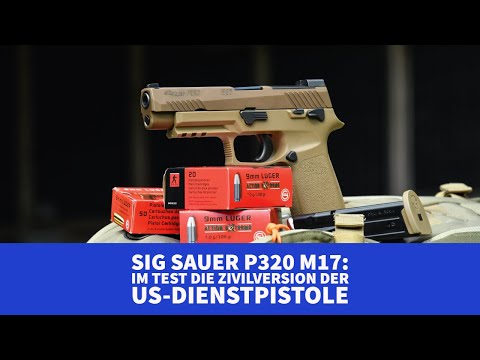 SIG Sauer P320 M17: Wir testen die Zivilversion der US-Army-Dienstpistole