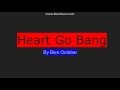Blue October Heart Go Bang Lyrics