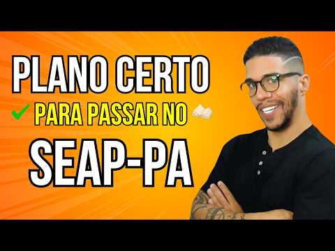 CONCURSO SEAP PA NÍVEL MÉDIO 2026: COMO e O QUE ESTUDAR do Zero – PASSO A PASSO (Parte 01)