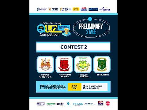 2026 NATL INVESTMENT QUIZ | CORPUS CHRISTI SHS vs MFANTSIPIM SCH vs WESLEY GIRLS SHS vs ST LOUIS SHS