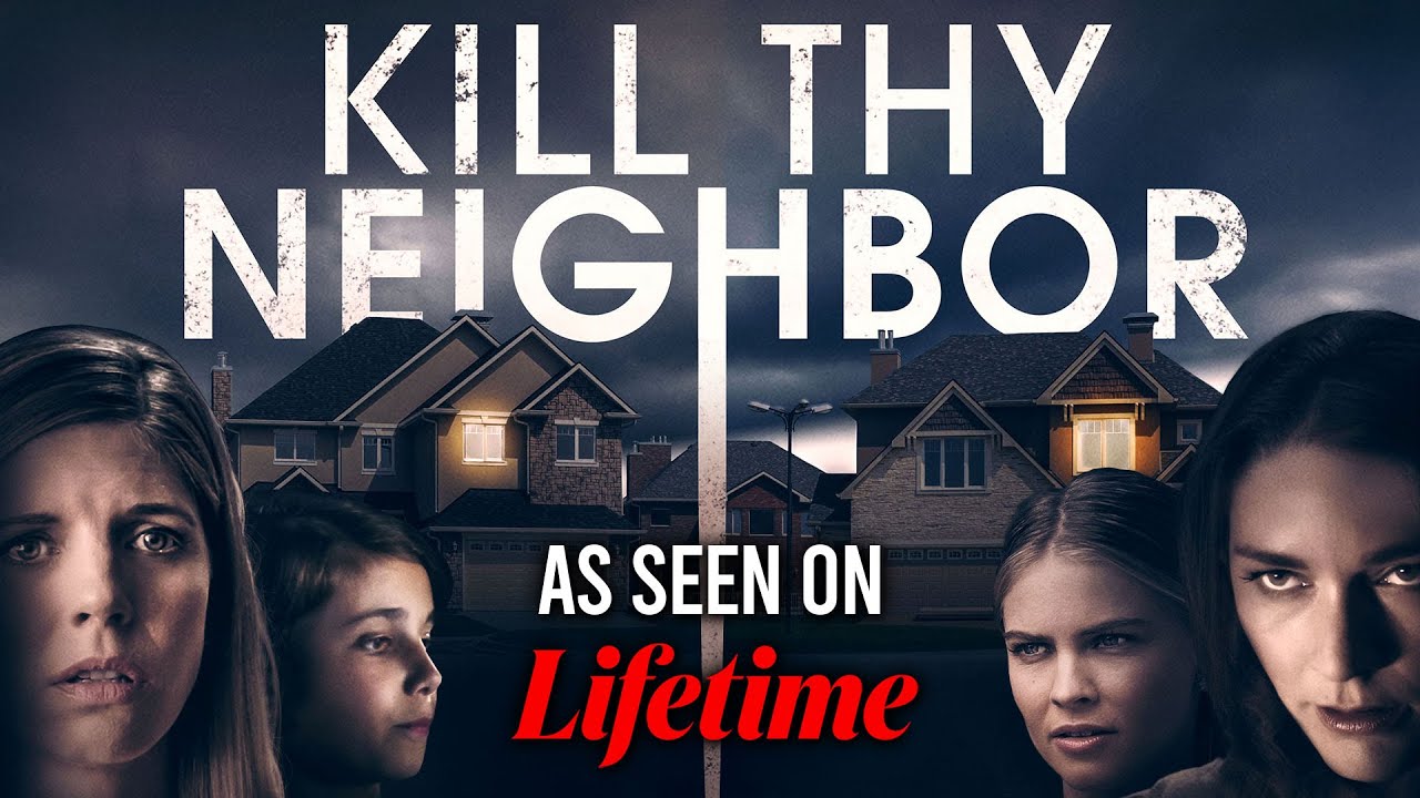 KILL THY NEIGHBOR Full Movie | Lifetime Thriller Movies | Andrea Bogart | Empress Movies