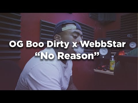 OG Boo Dirty - No Reson ft WebbStar || Dri. @Zach_Hurth [In Studio Video]