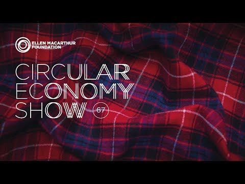 Policy, textiles, and design - Ep 67 The Circular Economy Show
