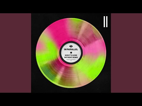 NOW IT'S GONE (DIFFRENT Remix)