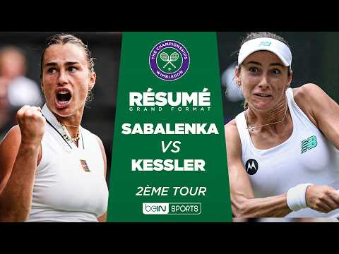 WIMBLEDON : Aryna SABALENKA vs McCartney KESSLER | 2ème tour