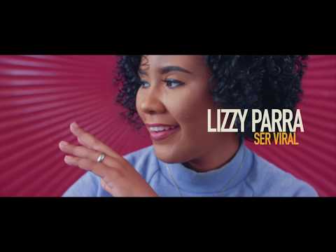 Lizzy Parra - Ser Viral (Video Oficial)