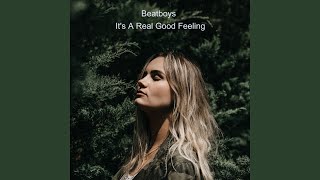 It&#39;s A Real Good Feeling