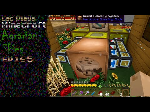 Lac Plays FTB Agrarian Skies Ep 165 The Last Drops of Nectar