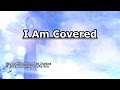 I Am Covered - Ginger Millermon - Lyrics