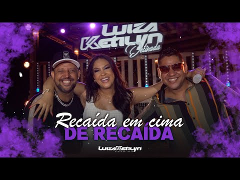 Luiza Ketilyn e Swing do amor - Recaída em cima de recaída (DVD)