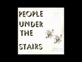 More Than You Know - People Under The Stairs