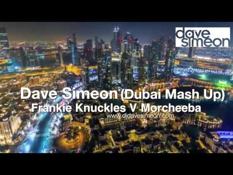 Frankie Knuckles v Morcheeba (Dave Simeon Dubai Mash Up)