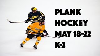 Plank Hockey K-2