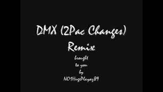 DMX - No Love For Me (2Pac Changes Remix)