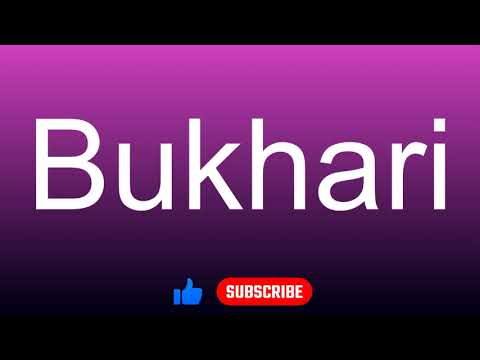 How to correctly pronounce - Bukhari
