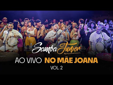 SAMBA JÚNIOR AO VIVO NO MÃE JOANA -  VOLUME 2