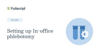 Labs: Setting up In-office phlebotomy | Provider support